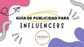 Presenta la Profeco su “Guía de publicidad para Influencers”