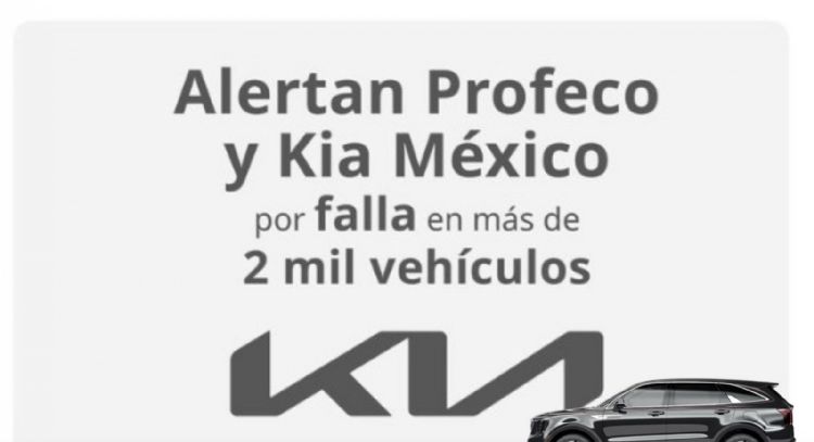 Alerta Profeco: más de 2 mil autos Kia presentan fallas en México