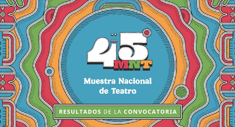 Participarán 22 obras de 16 estados en la Muestra Nacional de Teatro 2025
