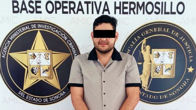 Capturan en Sonora a “El Comanche”; ofrecían 1 millón de pesos de recompensa