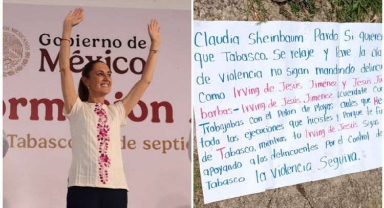 Se registran brotes de violencia y narcomanta durante gira de Sheinbaum por Tabasco