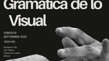 Artistas sordos presentarán la exposición colectiva “Gramática de lo Visual” en Oaxaca