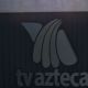 Concurso mercantil de TV Azteca despierta “serias preocupaciones” entre sus acreedores en EU