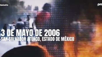 Atenco 20 años después II: el dolor compartido