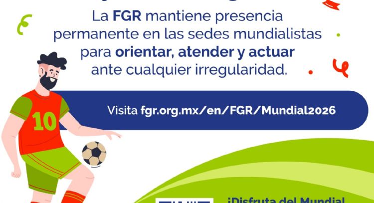 FGR abre sitio web para recibir denuncias en el marco del Mundial