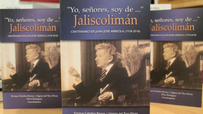 Homenajean a Juan José Arreola con el libro 'Yo, señores, soy de… Jaliscolimán”