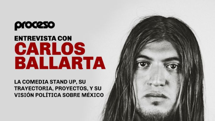 Carlos Ballarta, la comedia stand up, su trayectoria, proyectos, y su visión política sobre Mexico