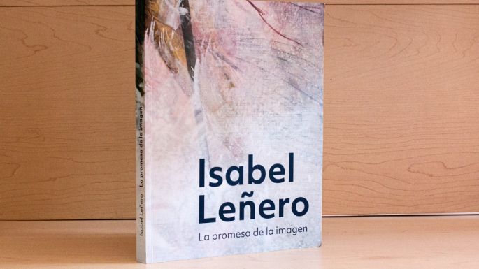 'La promesa de la imagen”, de Isabel Leñero