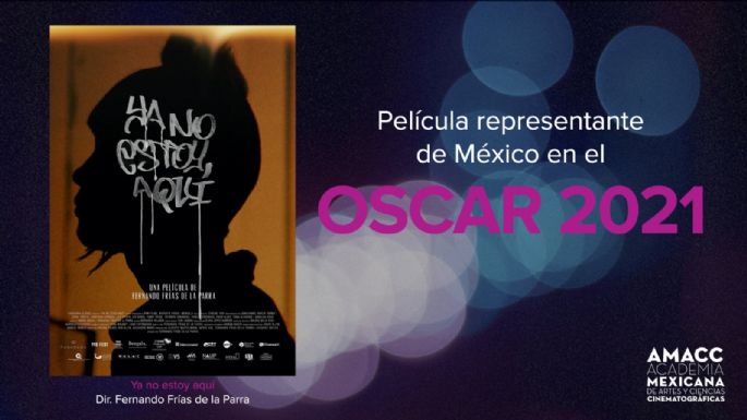 "Ya no estoy aquí", de Fernando Frías, representará a México en los Oscar