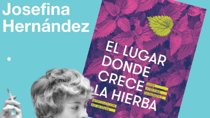 'El lugar donde crece la hierba”, de Luisa Josefina Hernández