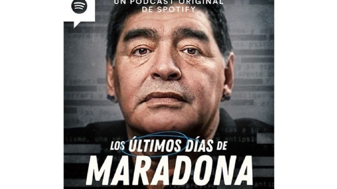 Spotify presenta "Los últimos días de Maradona", un podcast sobre la muerte del futbolista argentino