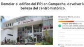 Llevan a Change.org petición para demoler sedes del PRI y CTM en Campeche