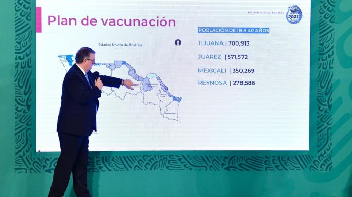 Vacunas enviadas por EU se aplicarán a personas de 18 a 40 años en la frontera norte: Ebrard