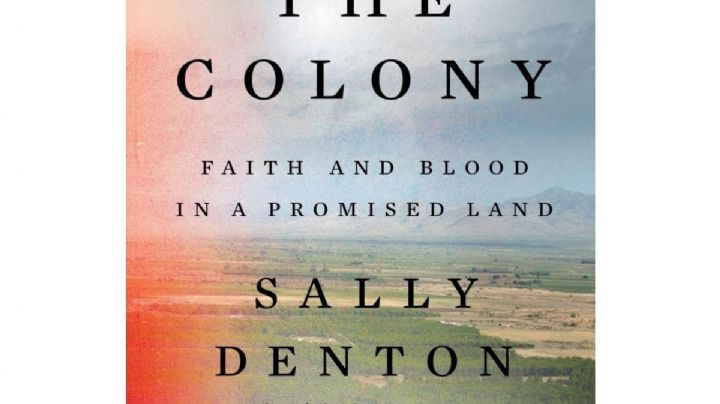 Libro de Sally Denton revela que la masacre en Bavispe fue un mensaje del narco para los LeBarón