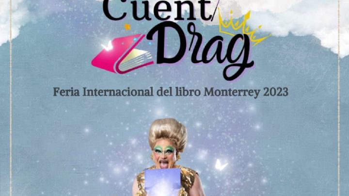 Feria del Libro de Monterrey cancela lectura de cuentos de drags; participante alega discriminación