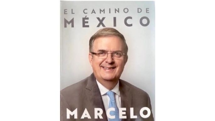 Ebrard anuncia publicación de su libro autobiográfico “El camino de México”