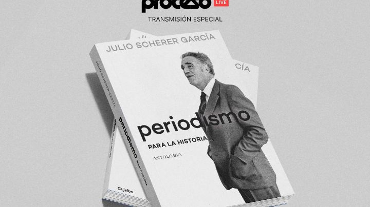 En vivo: Presentación de “Periodismo para la historia”, libro sobre la obra de Julio Scherer García