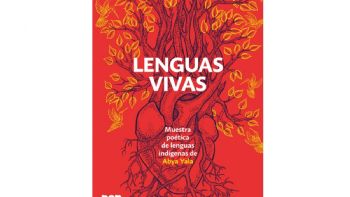 PEN Internacional lanza su primera antología de literatura originaria: “Lenguas vivas”