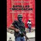 Batallas de Michoacán, la violencia sin fin