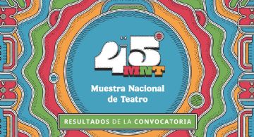 Participarán 22 obras de 16 estados en la Muestra Nacional de Teatro 2025