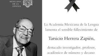 Falleció Tarsicio Herrera Zapién, decano de la Academia Mexicana de la Lengua