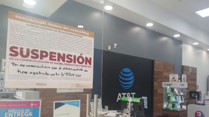 Profeco suspende sucursales de AT&T para evitar prácticas abusivas