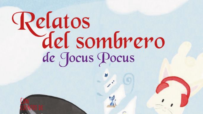 “Los relatos del sombrero de Jocus Pocus” para niños, apuesta literaria en la FIL Minería