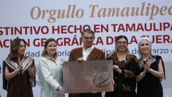 Tamaulipas está en su mejor momento: entregan distintivos a emprendedores e Indicación Geográfica de