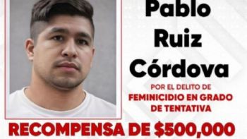 Chiapas ofrece recompensa de 500 mil pesos por Pablo Ruiz, acusado de cortar las manos a su pareja