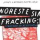 Más de 90 organizaciones de Coahuila, Nuevo León y Tamaulipas integran “Noreste sin fracking”